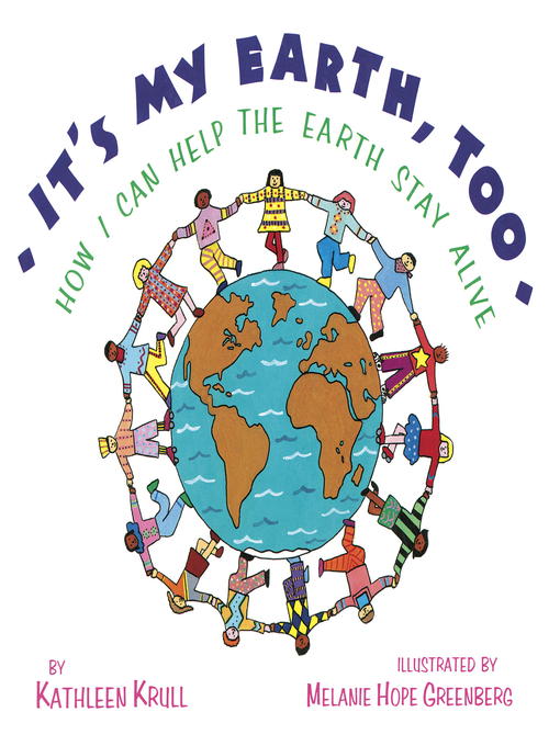 Title details for It's My Earth, Too by Kathleen Krull - Wait list